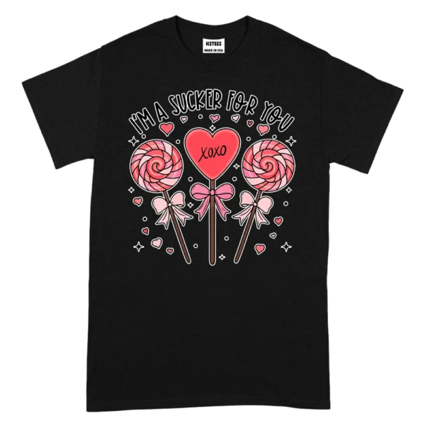 I'm A Sucker For You Valentine's Day TShirt - Black