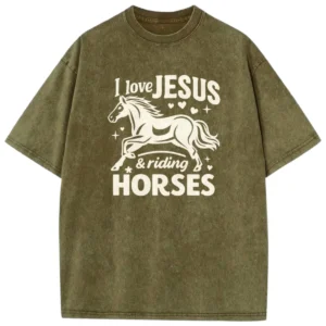 I Love Jesus And Riding Horses Washed T-shirts
