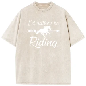 I’d Rather Be Riding Washed T-shirts