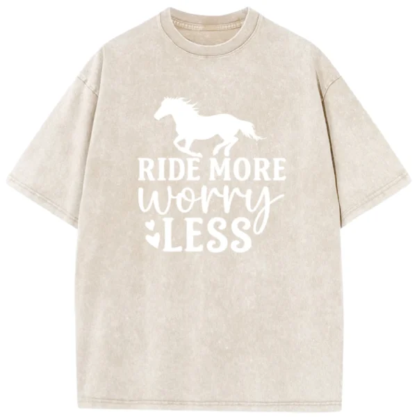 Ride More Worry Less Horse Riders Washed T-shirts