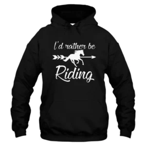 I’d Rather Be Riding Hoodie