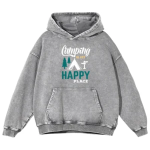 Camping Is My Happy Place Washed Pullover Hoodie Gift For Friends