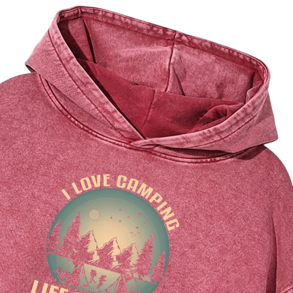 I Love Camping Life Is Good In The Woods Washed Pullover Hoodie Gift For Friends