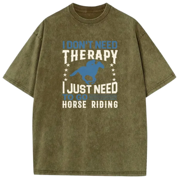 I Don’t Need Therapy Washed Tshirts Gift For Friends