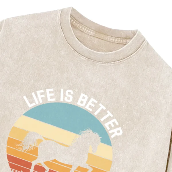 Life Is Bestter With A Horse Washed Tshirts Gift For Friends
