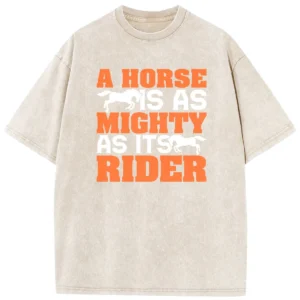 A Horse Mighty As Its Rider Washed Tshirts Gift For Friends