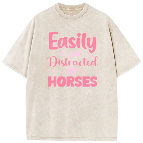 Easily Distracted By Horses Washed Tshirts Gift For Friends