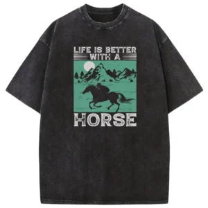 Life Is Bestter With A Horse Vintage Washed Tshirts Gift For Friends