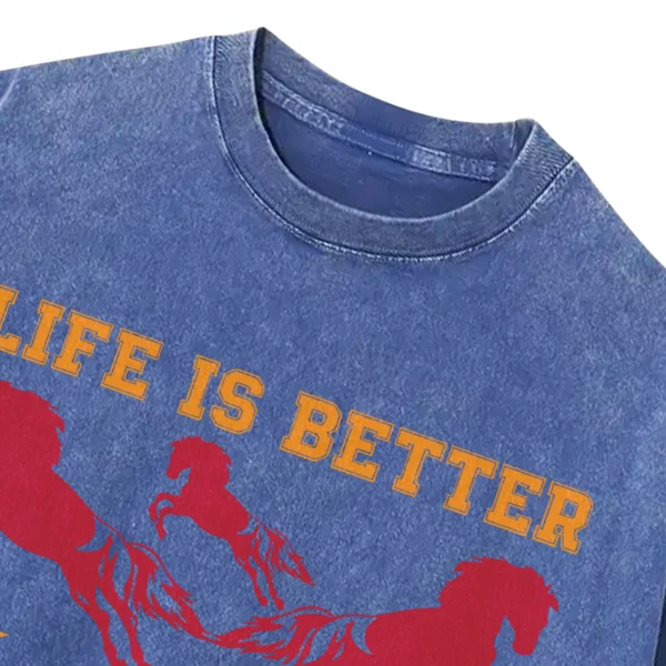 Life Is Better With A Hores Washed Tshirts Gift For Friends