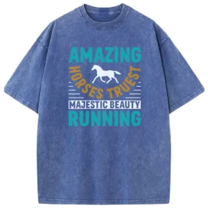 Amazing Horses Truest Majestic Beauty Running Washed Tshirts Gift For Friends