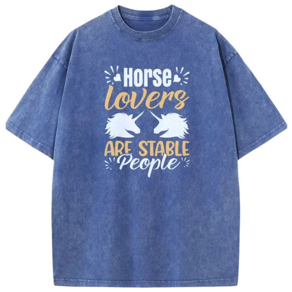 Horse Lovers Are Stable People Washed Tshirts Gift For Friends