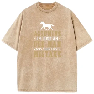 Assuming I’m Just An Old Man Was Your First Mistake Washed Tshirts Gift For Friends