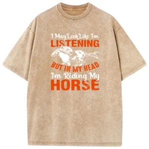 I May Look Like I’m Listening Washed Tshirts Gift For Friends