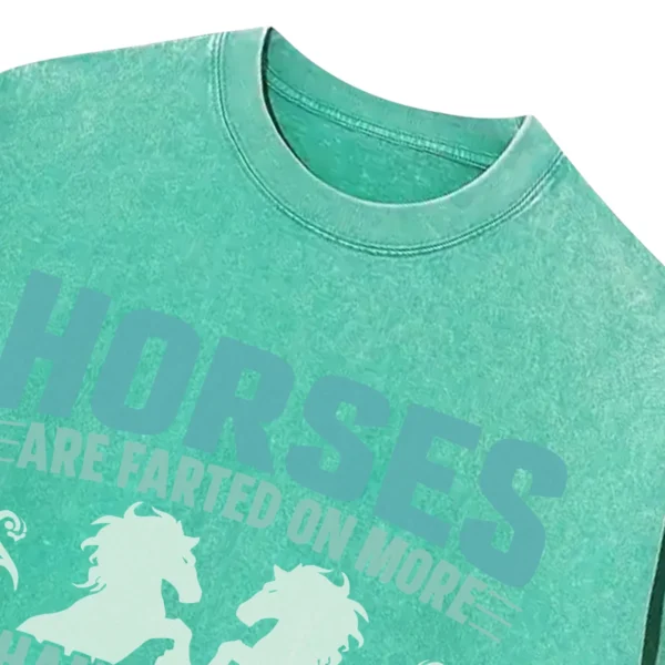 Horses Are Farted On More Than Any Other Animal Washed Tshirts Gift For Friends