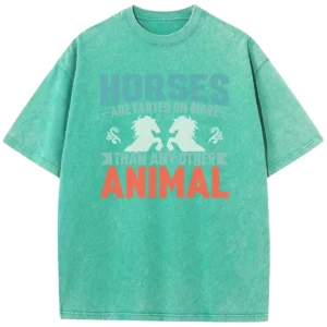 Horses Are Farted On More Than Any Other Animal Washed Tshirts Gift For Friends