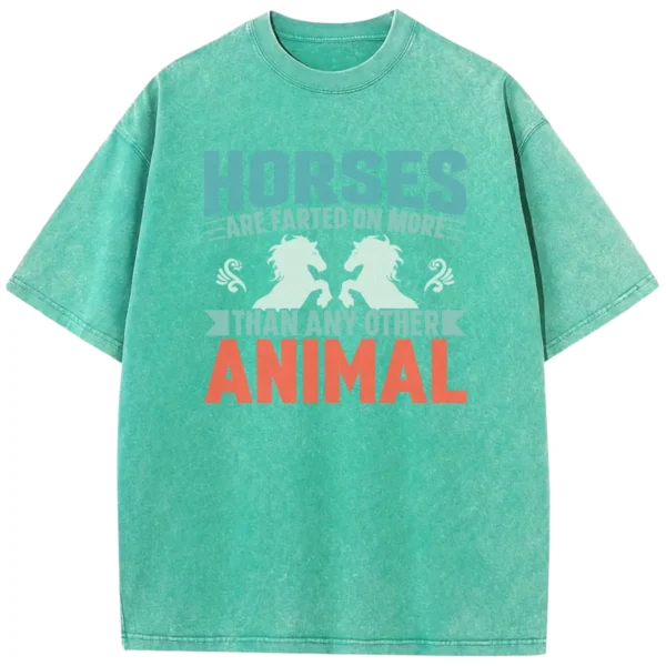Horses Are Farted On More Than Any Other Animal Washed Tshirts Gift For Friends