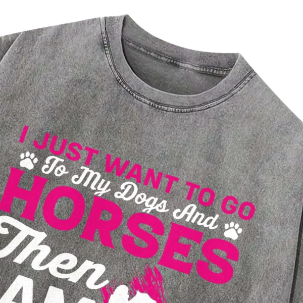 I Just Want To Go To my Dogs And Horse Then I Am Fine Washed Tshirts Gift For Friends