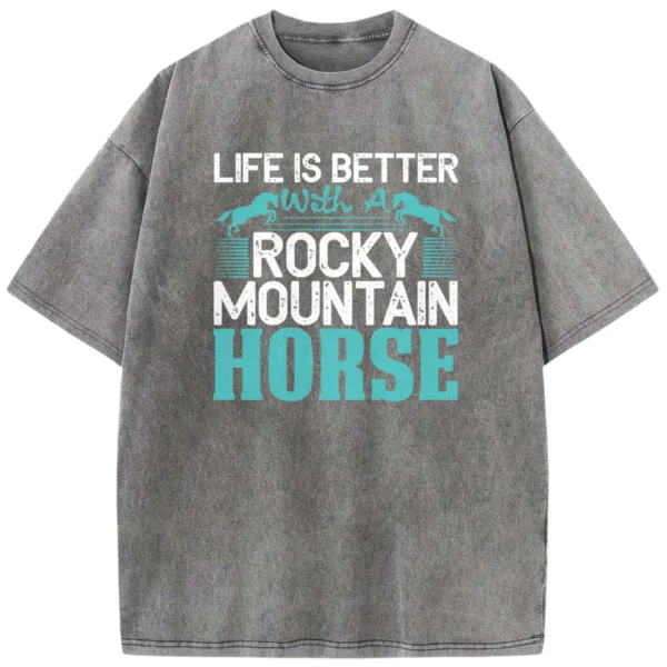 Like Is Better With A Rocky Mountain Horse Washed Tshirts Gift For Friends