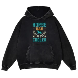 Horse Dad Regular Dad But Cooler Washed Pullover Hoodie Gift For Friends