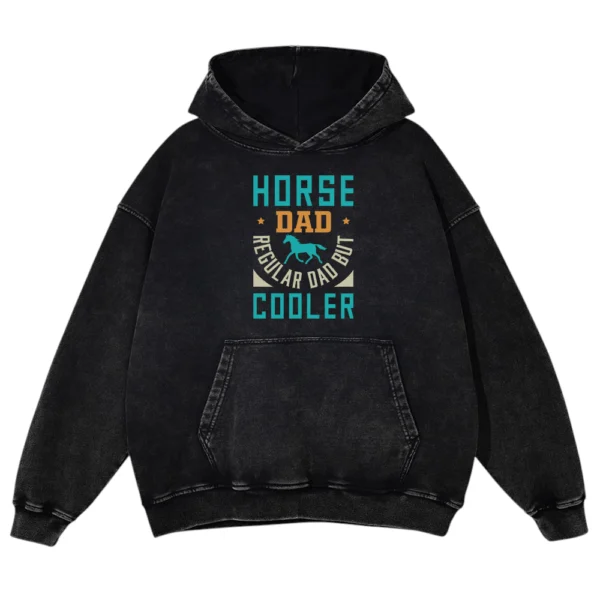 Horse Dad Regular Dad But Cooler Washed Pullover Hoodie Gift For Friends