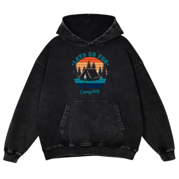 Lets Go For Camping Washed Pullover Hoodie Gift For Friends