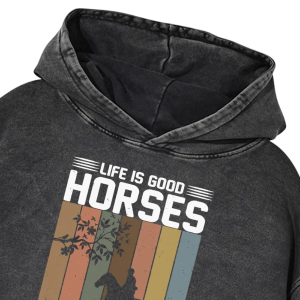 Life Id Good Horses Make It Better Vintage Washed Pullover Hoodie Gift For Friends