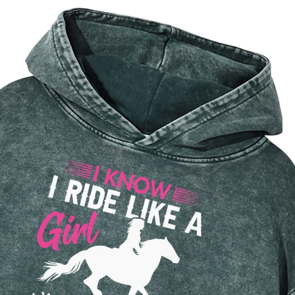 I Know I Ride Like A Girl Try To Keep Up Washed Pullover Hoodie Gift For Friends