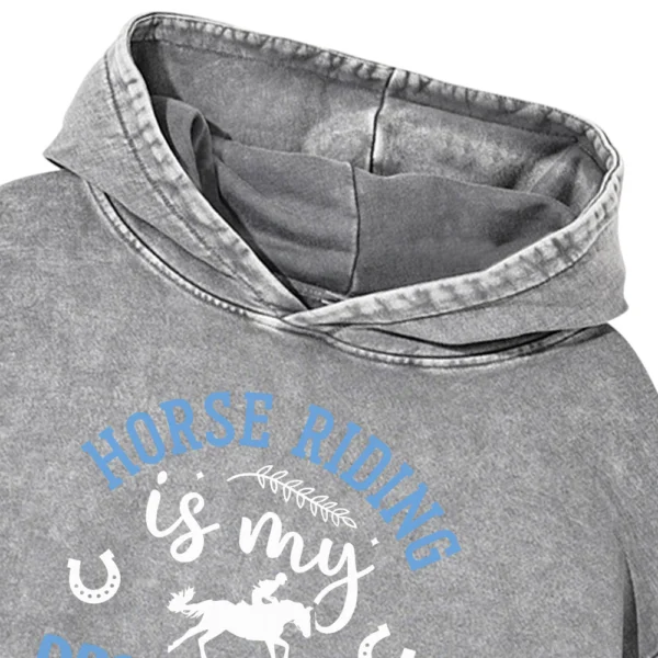 Horse Riding Is My Destination Washed Pullover Hoodie Gift For Friends