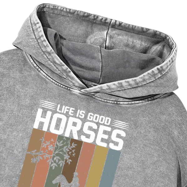 Life Id Good Horses Make It Better Vintage Washed Pullover Hoodie Gift For Friends