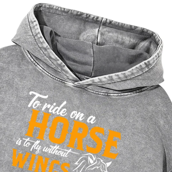 To Ride On A Horse Washed Pullover Hoodie Gift For Friends
