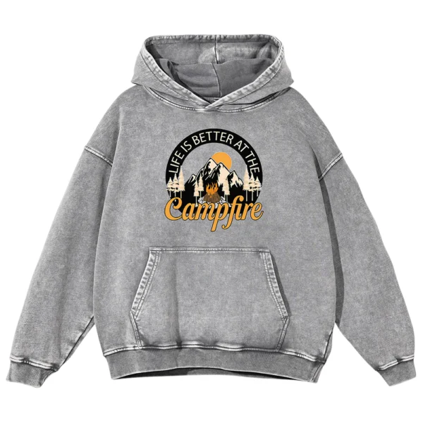 Life Is The Better At The Camfire Washed Pullover Hoodie Gift For Friends