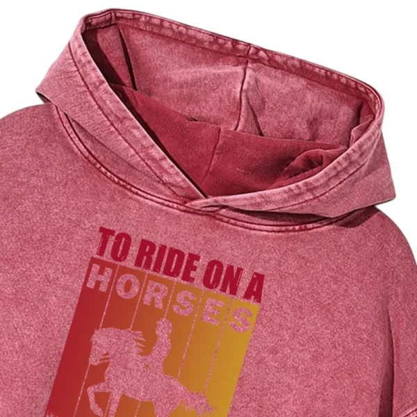 To Ride On A Horses Is To Fly Without Wings Vintage Washed Pullover Hoodie Gift For Friends