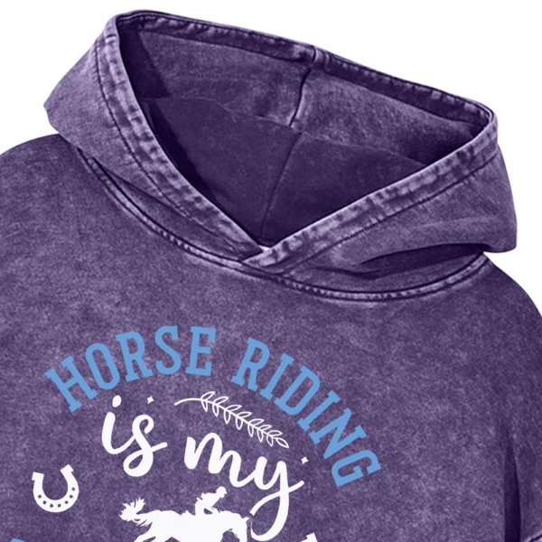 Horse Riding Is My Destination Washed Pullover Hoodie Gift For Friends