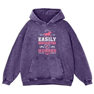Easily Distracter By Horse Washed Pullover Hoodie Gift For Friends