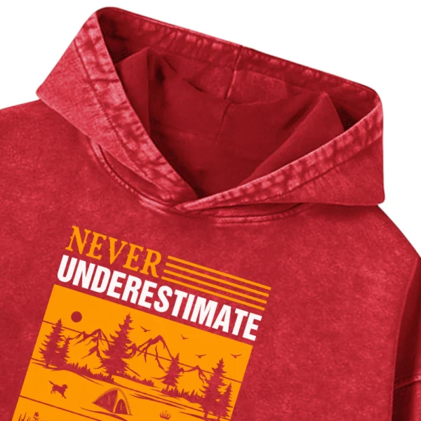 Never Underestimate The Power Of A Camping Washed Pullover Hoodie Gift For Friends