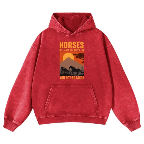 Horses Make My Happy You Not So Much Vintage Washed Pullover Hoodie Gift For Friends