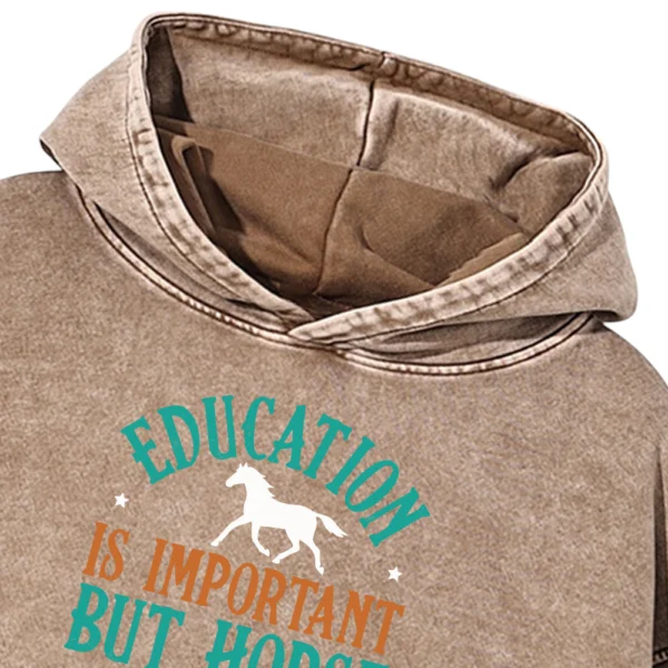 Education Is Important But Horse Racing Is Importanter Washed Pullover Hoodie Gift For Friends