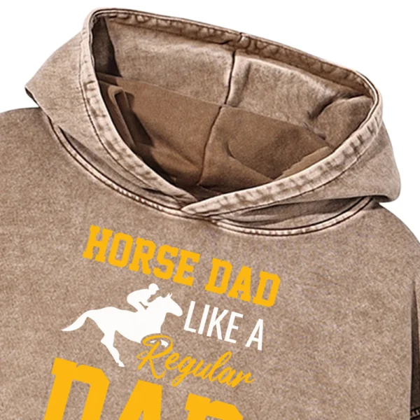 Horse Dad Like A Regular Dad But Cooler Washed Pullover Hoodie Gift For Friends