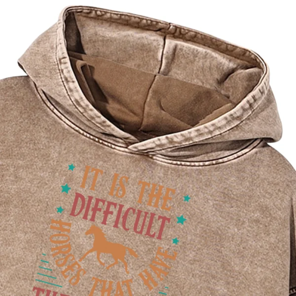 It Is The Difficult Hoes That Have The Most To Give You Washed Pullover Hoodie Gift For Friends