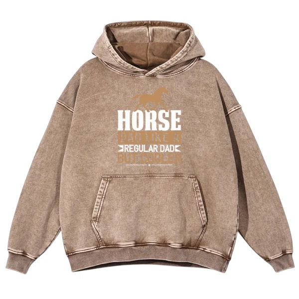 Horse Dad Like A Regular Dad But Cooler Vintage Washed Pullover Hoodie Gift For Friends