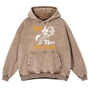 Ride More Worryless Washed Pullover Hoodie Gift For Friends