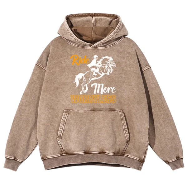 Ride More Worryless Washed Pullover Hoodie Gift For Friends