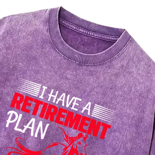 I Have A Retirement Plan I Plan To Raise Horses Vintage Washed Tshirts Gift For Friends