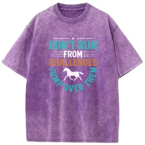 Don’t Run From Challenges Jump Over Them Washed Tshirts Gift For Friends
