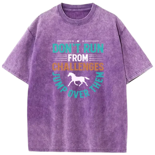 Don’t Run From Challenges Jump Over Them Washed Tshirts Gift For Friends