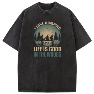I Love Camping Life Is Good In The Woods Washed Tshirts Gift For Friends