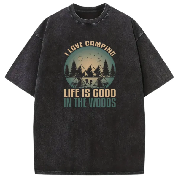 I Love Camping Life Is Good In The Woods Washed Tshirts Gift For Friends