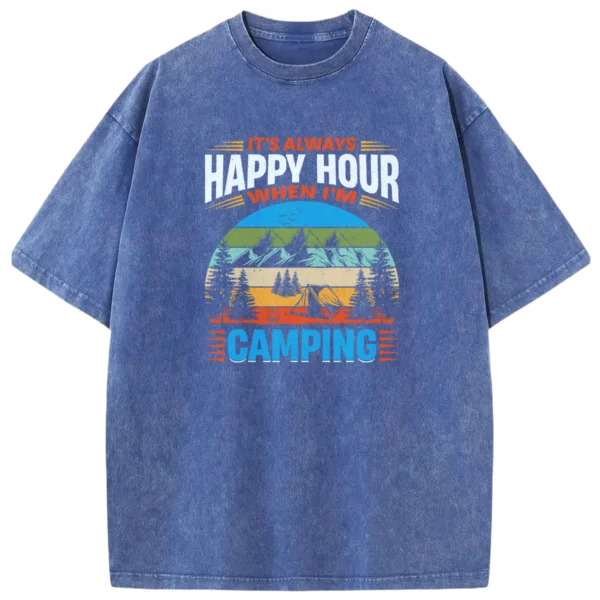 It’s Always Happy Hour When I’m Camping Washed Tshirts Gift For Friends