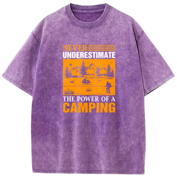 Never Underestimate The Power Of A Camping Washed Tshirts Gift For Friends