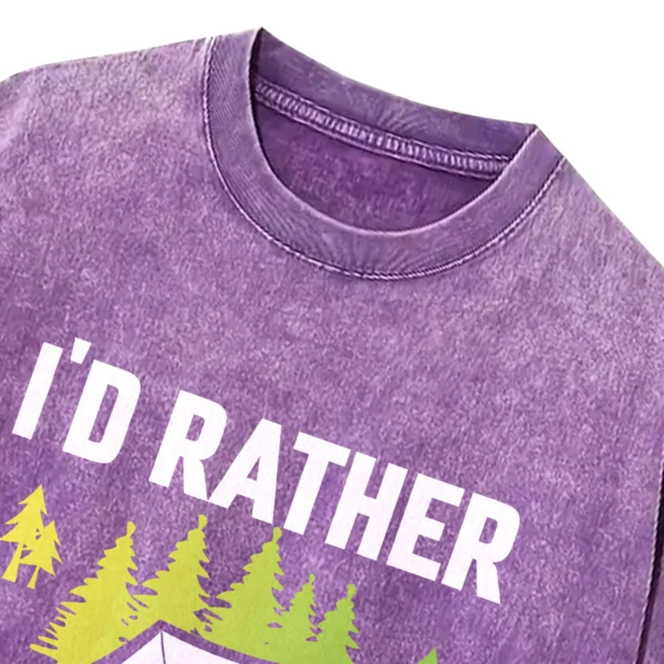 I’d Rather Be Camping Washed Tshirts Gift For Friends